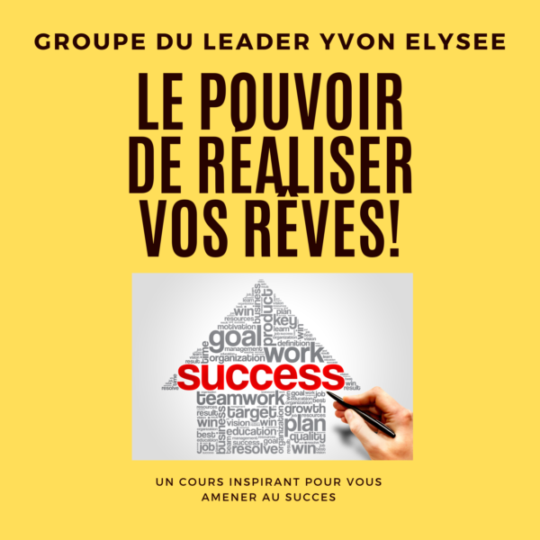 Leader Gold Yvon Elysee - Le Pouvoir de Réaliser vos Rêves! - Decembre 2024