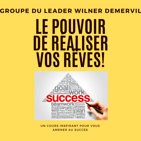 Leader Silver Wilner Demervil - Le Pouvoir de Réaliser vos Rêves! - Decembre 2024